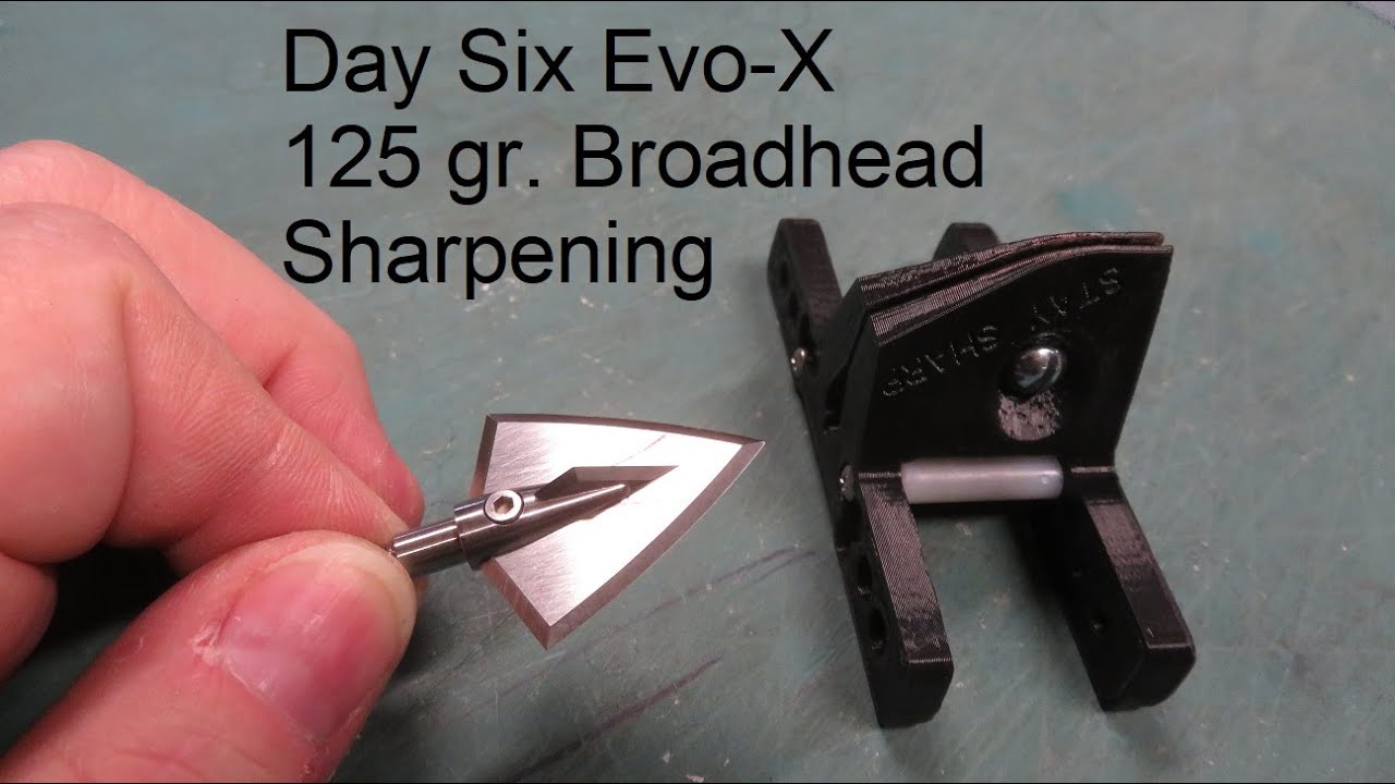 Day 6 EvoX Broadhead Sharpeing YouTube
