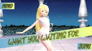MMDᴴᴰ ~ ♫ What You Waiting For ♫ ~ SOMI