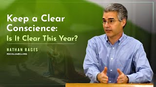 Keep a Clear Conscience: Is It Clear This Year - Nathan Rages