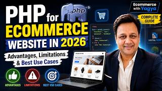 PHP for Ecommerce Website in 2026 | Advantages, Limitations & Best Use Cases | Complete Guide