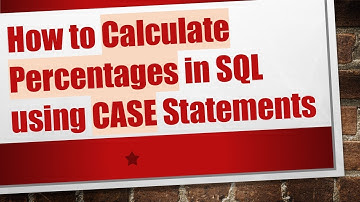 How to Calculate Percentages in SQL using CASE Statements