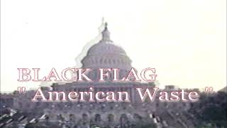 Watch Black Flag American Waste video