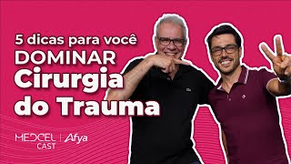 5 dicas de Cirurgia do Trauma para a prova de Residência Médica