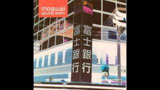 Mogwai - Yes! I Am A Long Way From Home (High Quality)