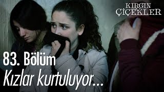 Kızlar kurtuluyor... - Kırgın Çiçekler 83.  - atv Resimi