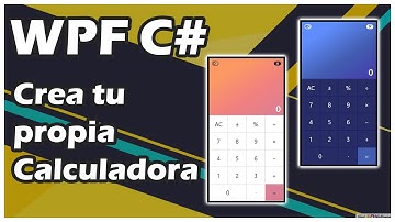 SERIE WPF: PROYECTO CALCULADORA 🖩 - Episodio 0