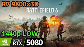 Battlefield 6 Rtx 5080, Ryzen 7 9800X3D, 1440P Low