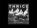 Thrice - Sea Change [Audio]