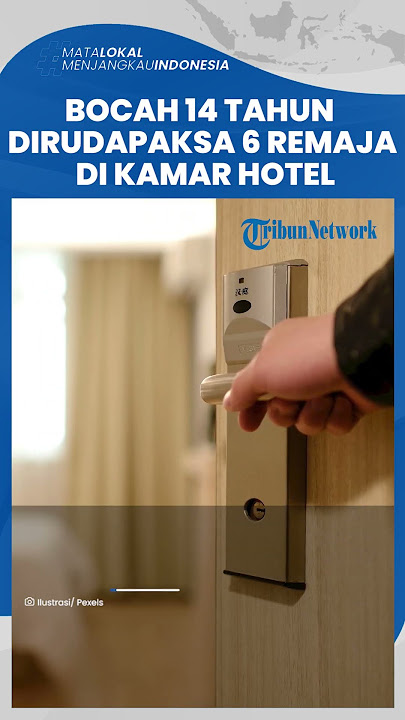 Bocah 14 Tahun Dirudapaksa 6 Remaja di Kamar Hotel, Korban Dicekoki Miras yang Dicampur Obat Tidur