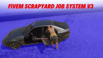 Fivem Scrapyard Job System V3 | FiveM Scripts Store | FiveM Mods