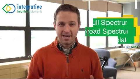 What is the Difference? Full Spectrum - Broad Spectrum - Isolate