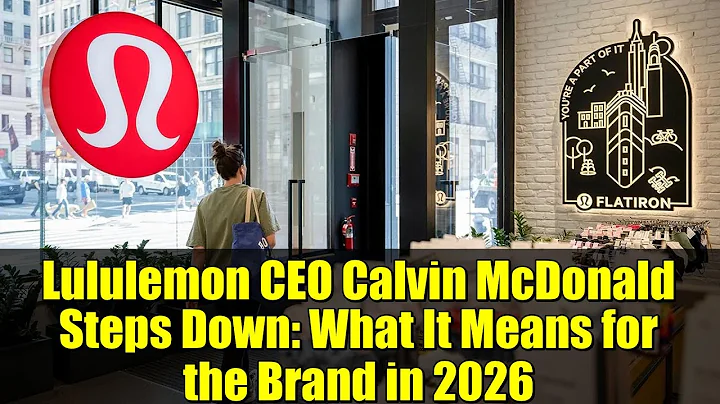 Lululemon CEO Calvin McDonald Steps Down: What It Means for the Brand in 2026