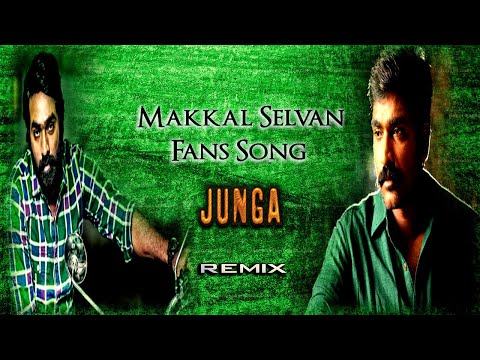 Junga | Makkal Selvan Fans Song | Remix | Vijay Sethupathi | Gokul | Siddharth Vipin