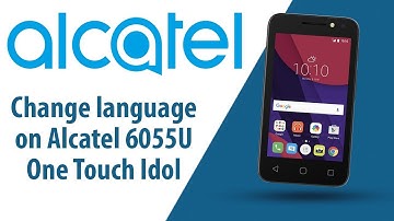 How to change language on Alcatel One Touch Idol 6055U?