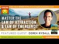 🌟 DEREK RYDALL: How to Master the Law of Attraction & the Law of Emergence for Abundance Now!