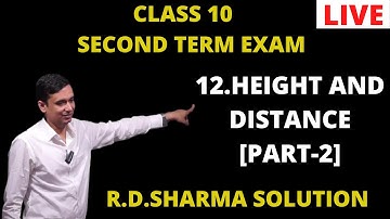 HEIGHT AND DISTANCE[PART-2] | R.D.SHARMA SOLUTION | CLASS 1O SECOND TERM