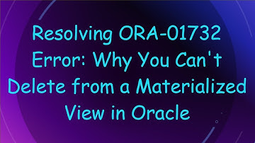 Resolving ORA-01732 Error: Why You Can