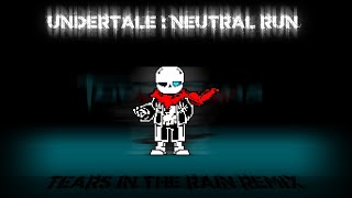 Undertale : Neutral Run - Tears In The Rain [Remix]