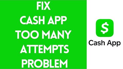 How To Fix Cash App Too Many Attempts Problem (2022)