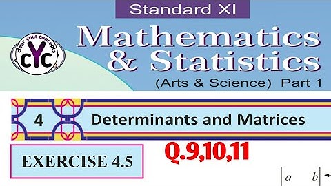 Exercise 4.5 (Q.9,10,11) | Determinants and Matrices | Chapter 4 | class 11| maths part 1|