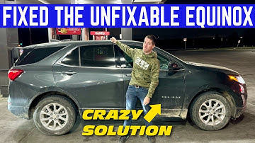 I FIXED The UNFIXABLE Chevy Equinox *You