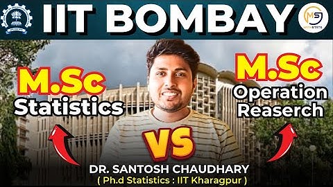 IIT Bombay M.Sc Statistics Vs  M.Sc Operation research | Mathstats @8810409392
