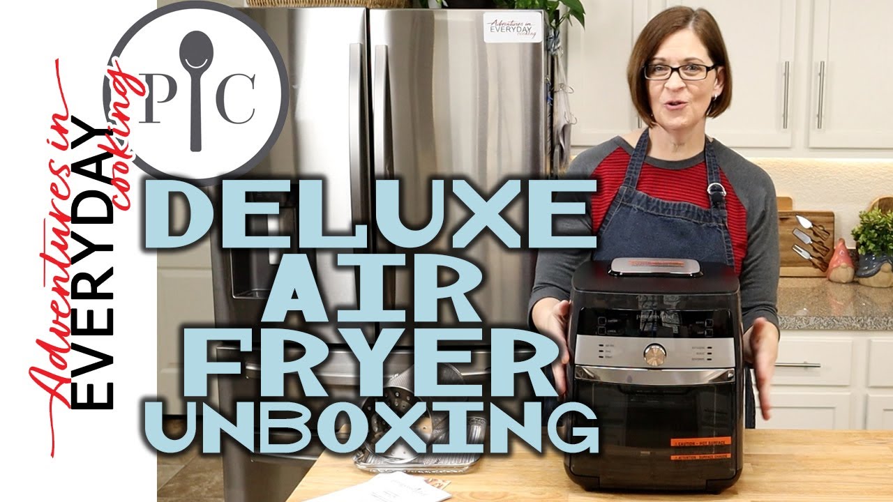 Unboxing the Deluxe Air Fryer (again)! - YouTube