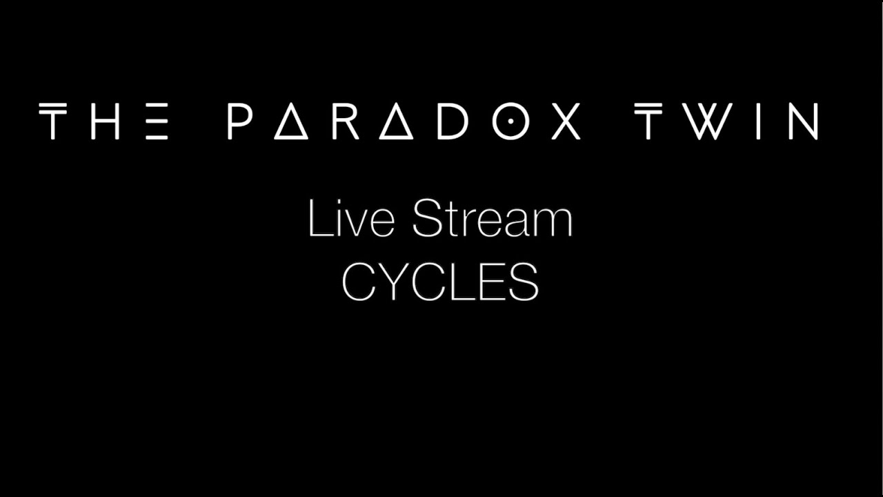 Obejrzyj THE PARADOX TWIN LIVE STREAM - CYCLES w YouTube Obejrzyj THE PARADOX TWIN LIVE STREAM - CYCLES w YouTube