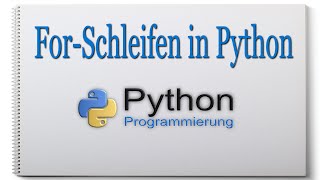 Python Grundlagen [For-Schleifen] 006