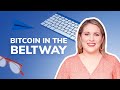 Crypto &amp; Politics: Part 3 of 3 Bitcoin in the Beltway