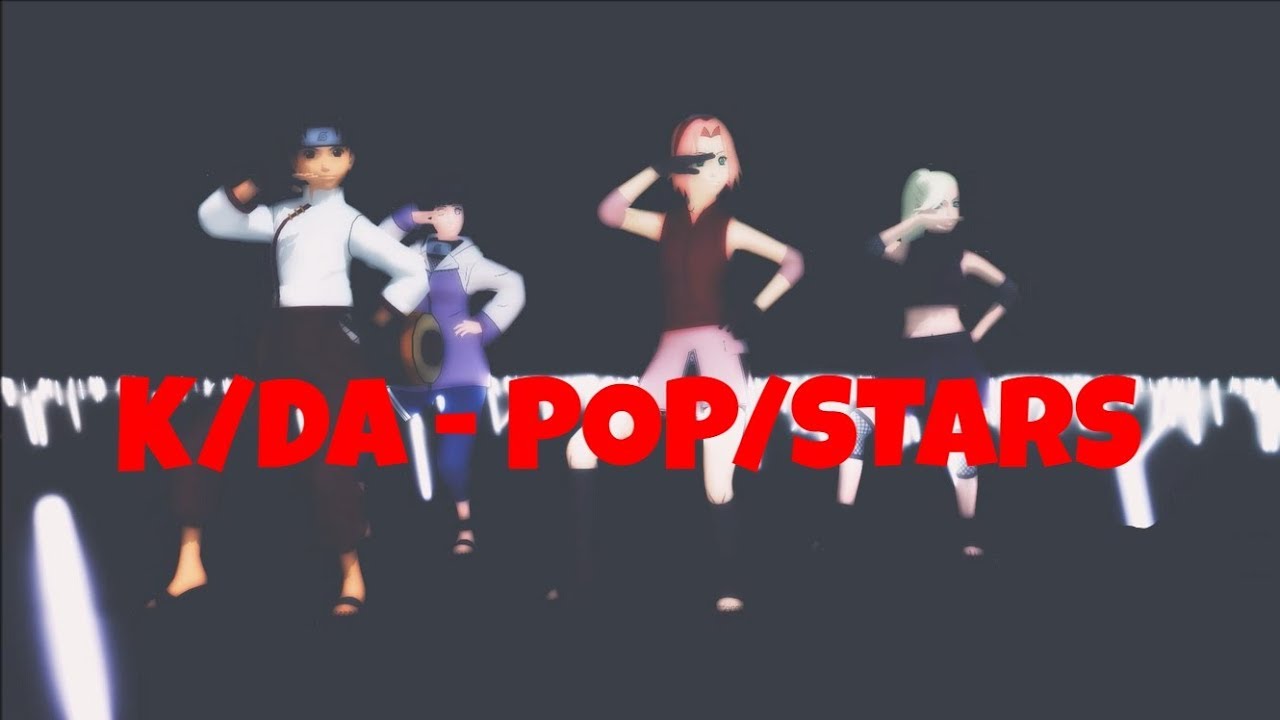 【MMD Naruto】『 K/DA - POP/STARS』