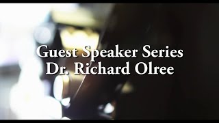 Guest Speaker Series - Dr  Richard Olree - November 21st, 2020