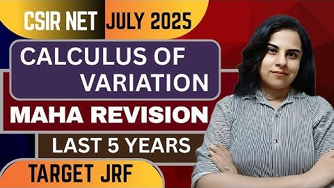 COV Last 5 Years Revision | MAHA REVISION | Calculus of Variation | CSIR NET June 2025 JRF with RANK