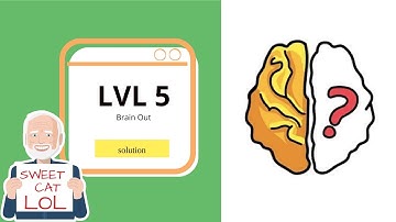 Brain Out solution [Level 5]