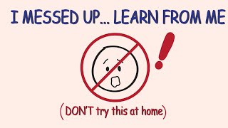 10 Mistakes I Made So You Dont Have To