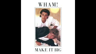 Everything She Wants – Wham!