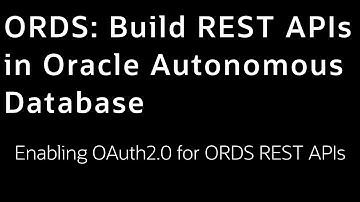 Lab 6: Enabling OAuth2.0 for ORDS APIs - Build ORDS APIs in Oracle Autonomous Database LiveLab