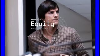 Startup 101: Startup Employee Equity Explained