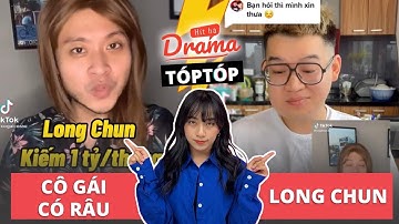 Toàn cảnh drama kiếm 1 tỷ 1 tháng hot nhất Tiktok: Long Chun vs Cô gái có Râu!