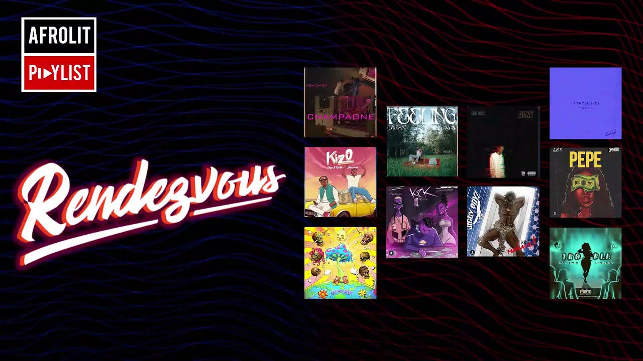WHAT'S NEW IN AFROBEATS| FRESH OUT MUSIC 2021| RENDEZVOUS| AFROBEATS MUSIC | AFROLIT PLAYLIST