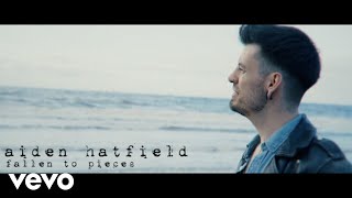Aiden Hatfield - Fallen To Pieces
