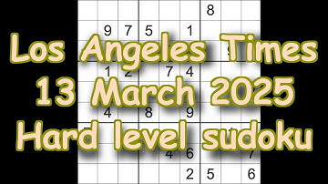 Sudoku solution – Los Angeles Times 13 March 2025 Hard level
