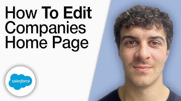 How To Edit Your Companies Salesforce Home Page [2025 Full Guide]