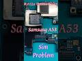 Samsung A53 No Sim Problem Solution mp3