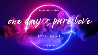 One Day X Pure Love   Ezza Junior X Youngpablo  classic