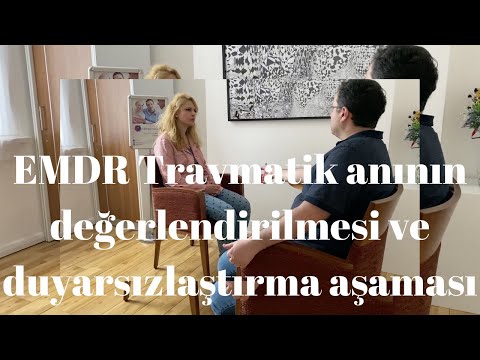 EMDR Travmatik anının değerlendirme ve duyarsızlaştırma aşaması (Canlandırma)