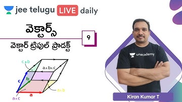 JEE Maths: Vectors L9 | Vector Triple Product | JEE Telugu | Kiran Kumar