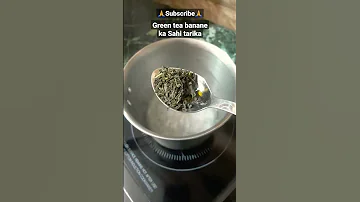 Green Tea Banane Ka Sahi Tarika Shorts Ytshorts Viral 