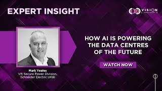 Expert Insight: Mark Yeeles, VP, Secure Power Division, Schneider Electric UK&I