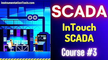 SCADA Tutorial 3 - Introduction to InTouch SCADA Software